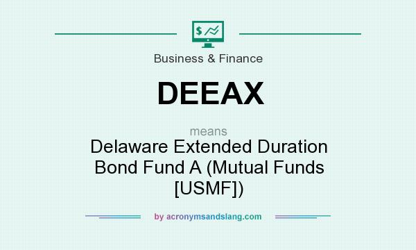 What does DEEAX mean? It stands for Delaware Extended Duration Bond Fund A (Mutual Funds [USMF])
