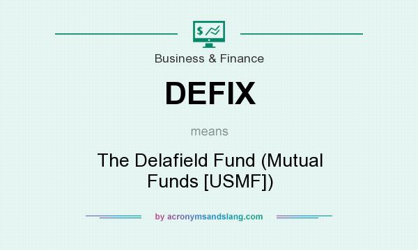 What does DEFIX mean? It stands for The Delafield Fund (Mutual Funds [USMF])