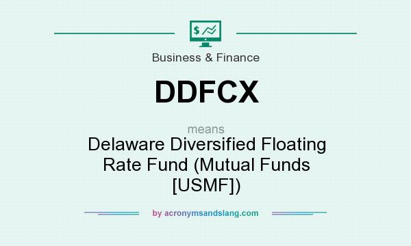What does DDFCX mean? It stands for Delaware Diversified Floating Rate Fund (Mutual Funds [USMF])