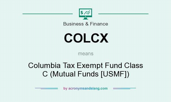 What does COLCX mean? It stands for Columbia Tax Exempt Fund Class C (Mutual Funds [USMF])