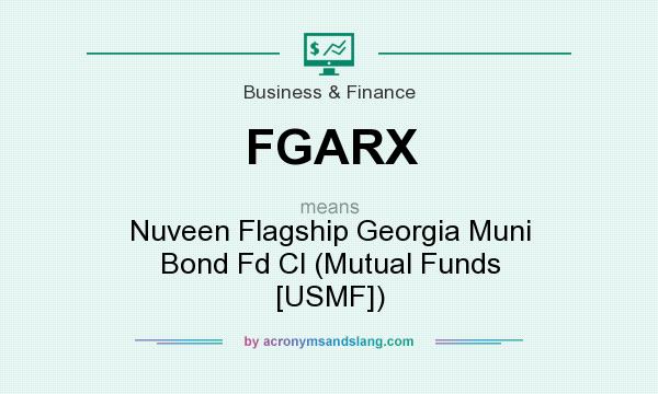 What does FGARX mean? It stands for Nuveen Flagship Georgia Muni Bond Fd Cl (Mutual Funds [USMF])