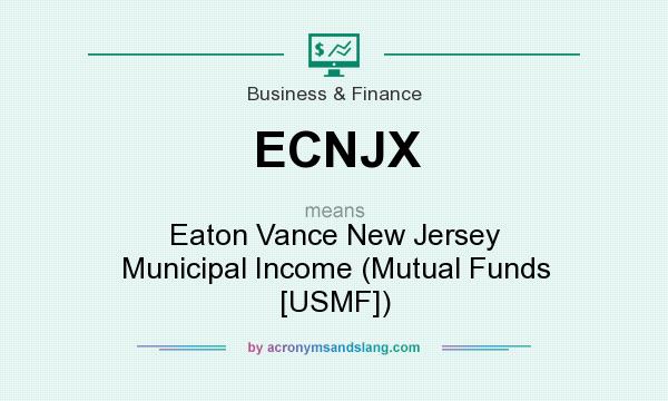What does ECNJX mean? It stands for Eaton Vance New Jersey Municipal Income (Mutual Funds [USMF])