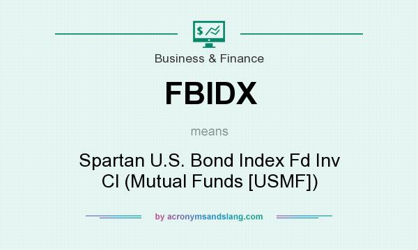 What does FBIDX mean? It stands for Spartan U.S. Bond Index Fd Inv Cl (Mutual Funds [USMF])