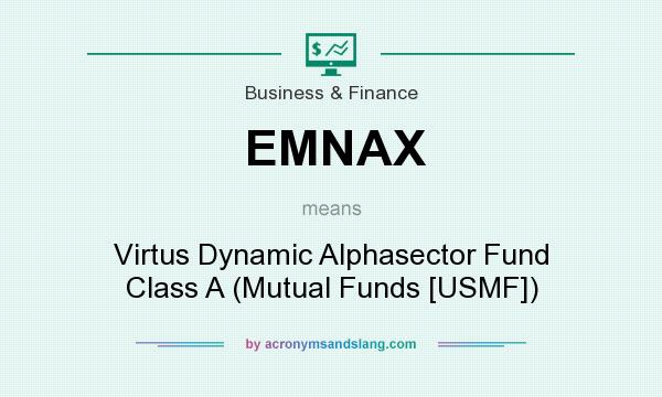 What does EMNAX mean? It stands for Virtus Dynamic Alphasector Fund Class A (Mutual Funds [USMF])