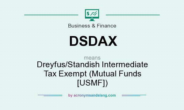 What does DSDAX mean? It stands for Dreyfus/Standish Intermediate Tax Exempt (Mutual Funds [USMF])