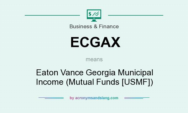 What does ECGAX mean? It stands for Eaton Vance Georgia Municipal Income (Mutual Funds [USMF])