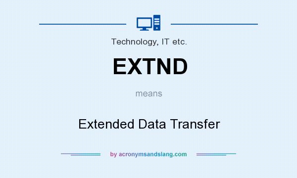 What does EXTND mean? It stands for Extended Data Transfer
