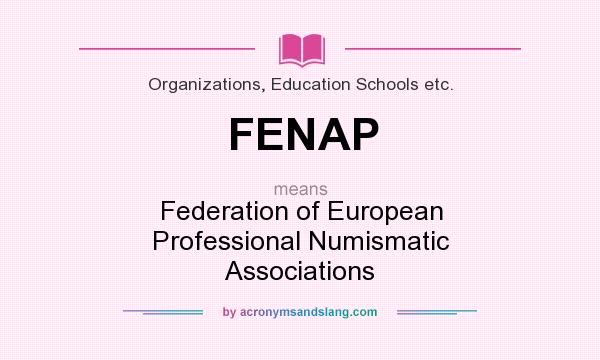 What does FENAP mean? It stands for Federation of European Professional Numismatic Associations