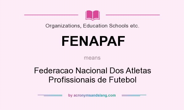 What does FENAPAF mean? It stands for Federacao Nacional Dos Atletas Profissionais de Futebol