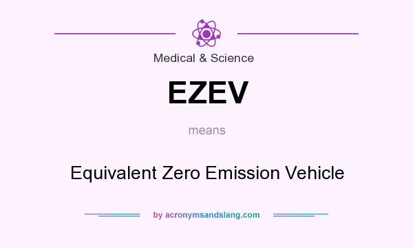 What does EZEV mean? It stands for Equivalent Zero Emission Vehicle