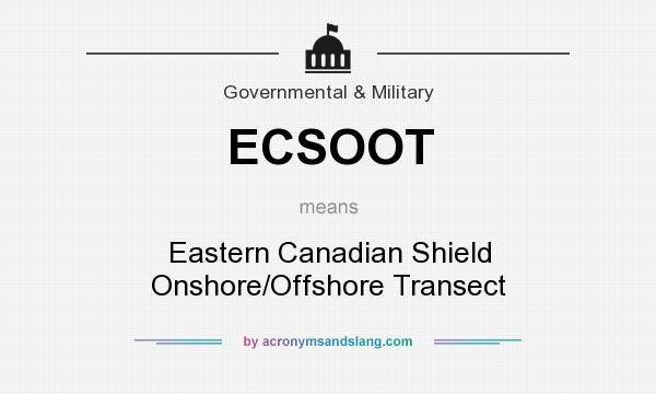 What does ECSOOT mean? It stands for Eastern Canadian Shield Onshore/Offshore Transect