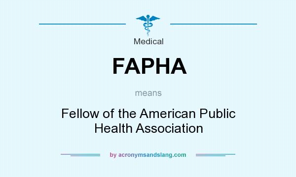 What does FAPHA mean? It stands for Fellow of the American Public Health Association