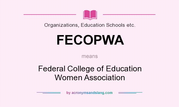 What does FECOPWA mean? It stands for Federal College of Education Women Association