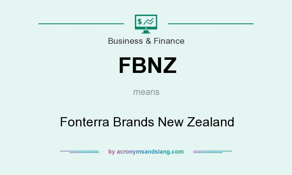 What does FBNZ mean? It stands for Fonterra Brands New Zealand