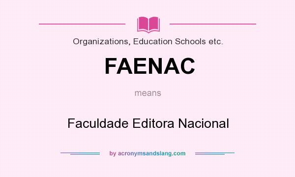 What does FAENAC mean? It stands for Faculdade Editora Nacional