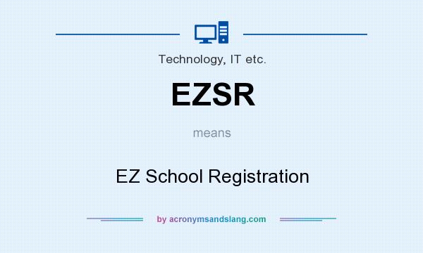 What does EZSR mean? It stands for EZ School Registration