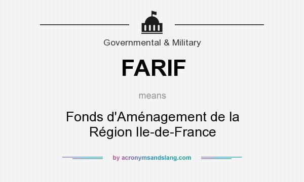What does FARIF mean? It stands for Fonds d`Aménagement de la Région Ile-de-France