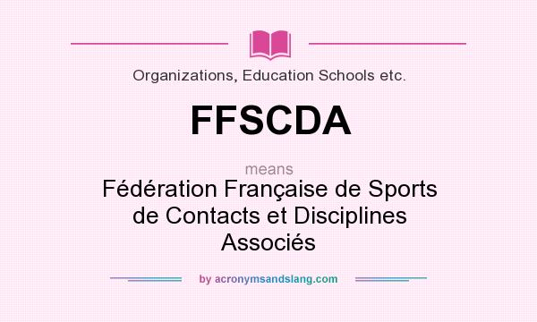 What does FFSCDA mean? It stands for Fédération Française de Sports de Contacts et Disciplines Associés