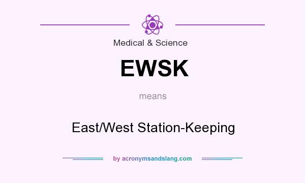 What does EWSK mean? It stands for East/West Station-Keeping