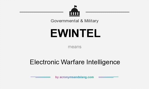 What does EWINTEL mean? It stands for Electronic Warfare Intelligence