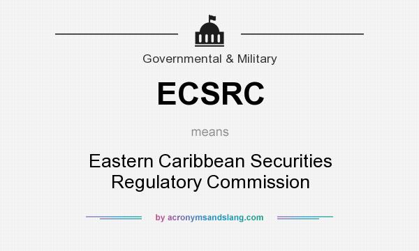What does ECSRC mean? It stands for Eastern Caribbean Securities Regulatory Commission
