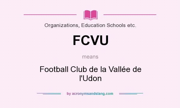 What does FCVU mean? It stands for Football Club de la Vallée de l`Udon