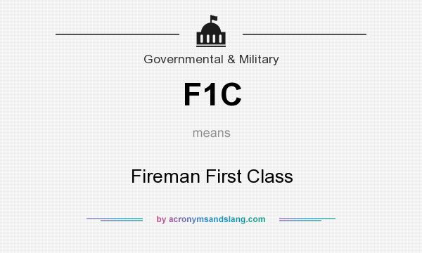 What does F1C mean? It stands for Fireman First Class