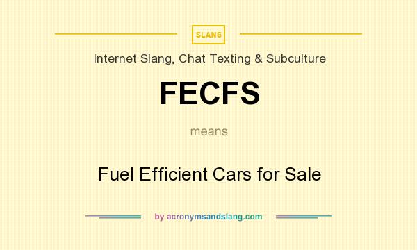 What does FECFS mean? It stands for Fuel Efficient Cars for Sale