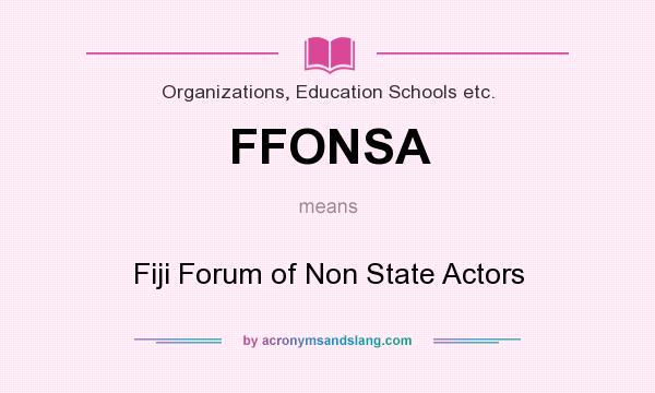 What does FFONSA mean? It stands for Fiji Forum of Non State Actors