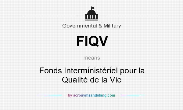 What does FIQV mean? It stands for Fonds Interministériel pour la Qualité de la Vie