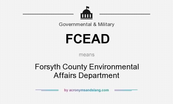 What does FCEAD mean? It stands for Forsyth County Environmental Affairs Department