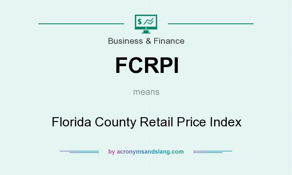 What does FCRPI mean? It stands for Florida County Retail Price Index