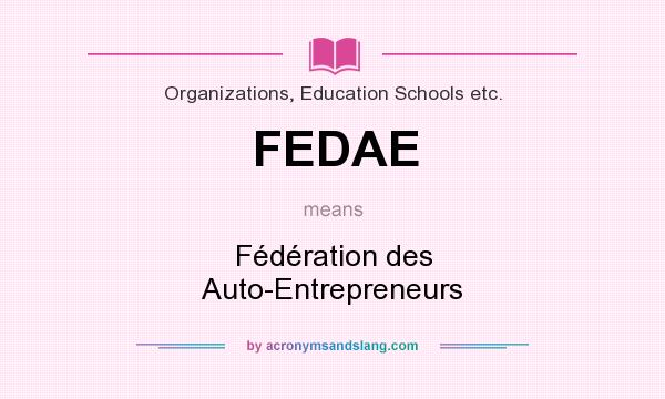 What does FEDAE mean? It stands for Fédération des Auto-Entrepreneurs
