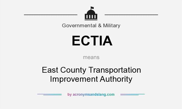 What does ECTIA mean? It stands for East County Transportation Improvement Authority