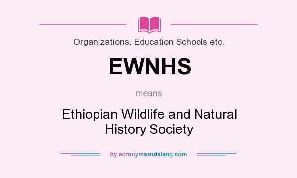 What does EWNHS mean? It stands for Ethiopian Wildlife and Natural History Society