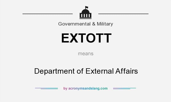 What does EXTOTT mean? It stands for Department of External Affairs