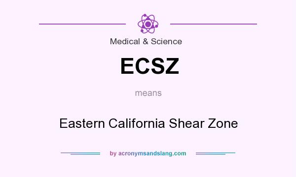 What does ECSZ mean? It stands for Eastern California Shear Zone