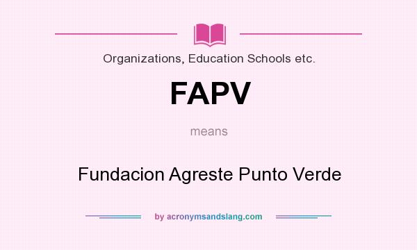 What does FAPV mean? It stands for Fundacion Agreste Punto Verde