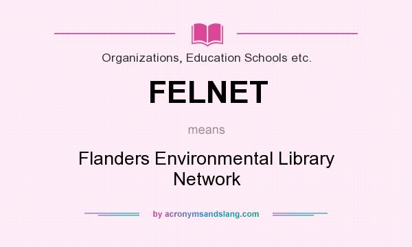 What does FELNET mean? It stands for Flanders Environmental Library Network