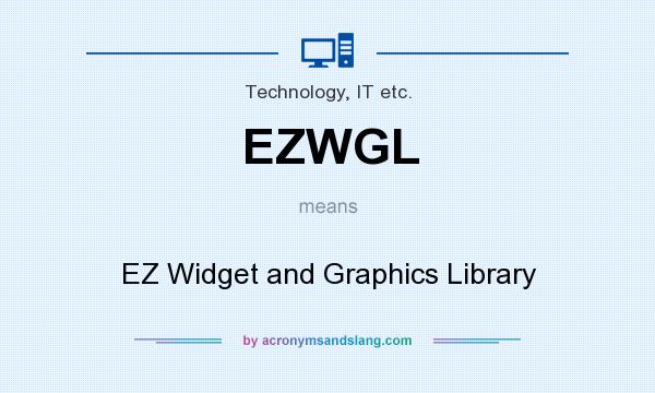 What does EZWGL mean? It stands for EZ Widget and Graphics Library