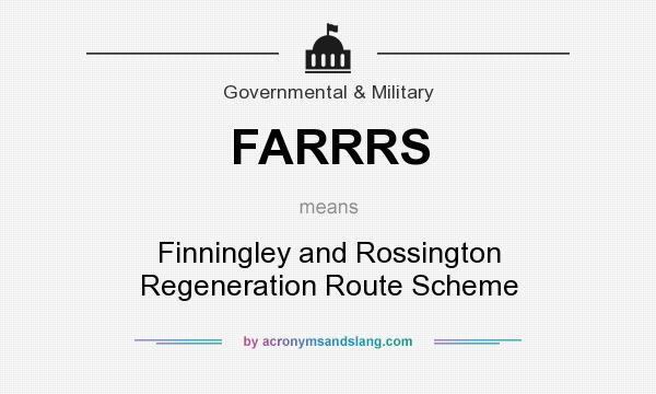 What does FARRRS mean? It stands for Finningley and Rossington Regeneration Route Scheme