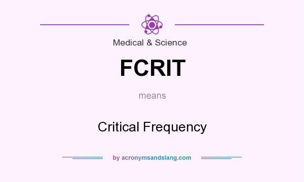 What does FCRIT mean? It stands for Critical Frequency