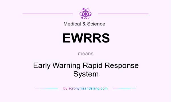 What does EWRRS mean? It stands for Early Warning Rapid Response System
