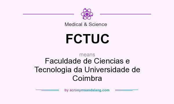 What does FCTUC mean? It stands for Faculdade de Ciencias e Tecnologia da Universidade de Coimbra