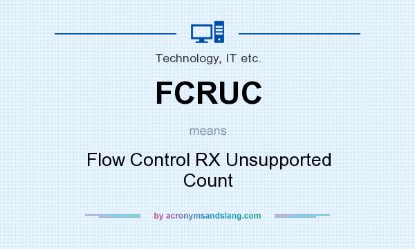 What does FCRUC mean? It stands for Flow Control RX Unsupported Count