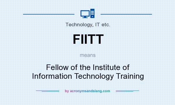 What does FIITT mean? It stands for Fellow of the Institute of Information Technology Training