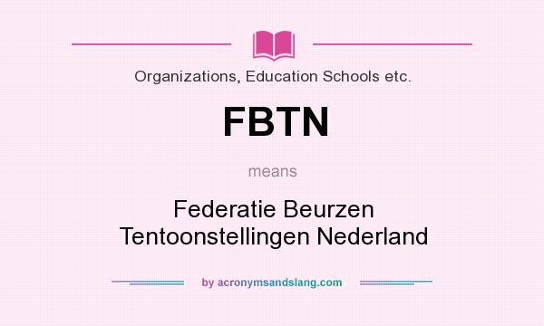What does FBTN mean? It stands for Federatie Beurzen Tentoonstellingen Nederland