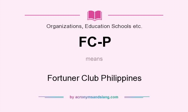 What does FC-P mean? It stands for Fortuner Club Philippines