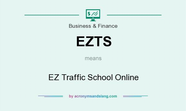 What does EZTS mean? It stands for EZ Traffic School Online