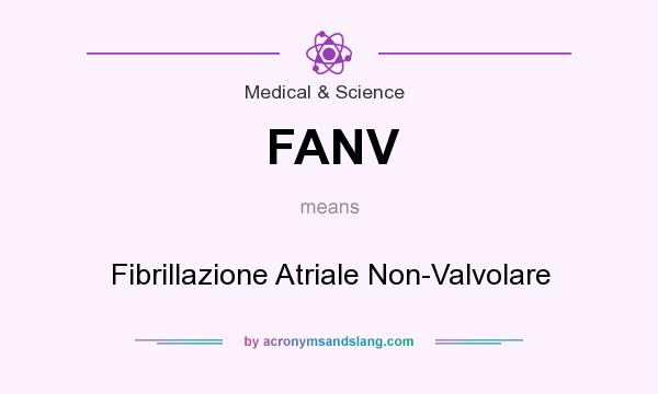 What does FANV mean? It stands for Fibrillazione Atriale Non-Valvolare